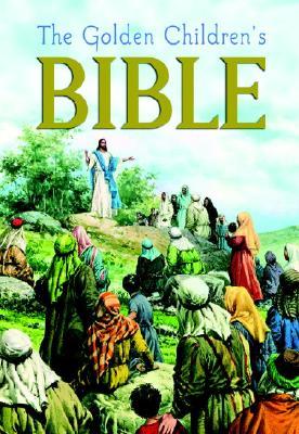 The Golden Children's Bible: A Full-Color Bible for Kids (Hardcover)