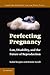Perfecting Pregnancy: Law, Disability, and the Future of Reproduction (Cambridge Disability Law and Policy Series)
