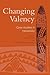 Changing Valency: Case Studies in Transitivity