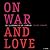 On War and Love: De La Guerre Et De L'amour (English and French Edition)