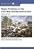 Major Problems in the Civil War and Reconstruction: Documents and Essays (Major Problems in American History Series)