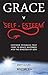 Grace V Self-Esteem: Inspired Parables That Point to Grace, Happiness and the Kingdom of God