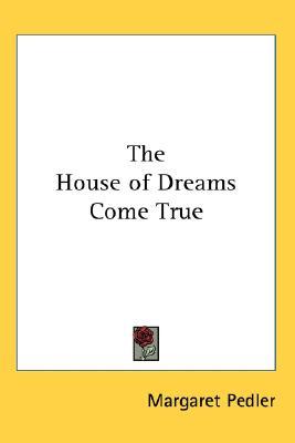 The House of Dreams Come True (Paperback)