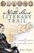 The North Shore Literary Trail: From Bradstreet's Andover to Hawthorne's Salem (History & Guide)