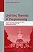 Unifying Theories of Programming: Second International Symposium, UTP 2008, Dublin, Ireland, September 8-10, 2008, Revised Selected Papers (Lecture Notes in Computer Science, 5713)