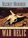 War Relic: A Western Story (Five Star Western Series) War Relic: A Western Story (Five Star Western Series)