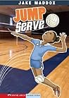 Jump Serve (Jake Maddox Girl Sports Stories) (Impact Books, A Jake Maddox Sports Story)