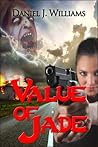 Value of Jade by Daniel J. Williams