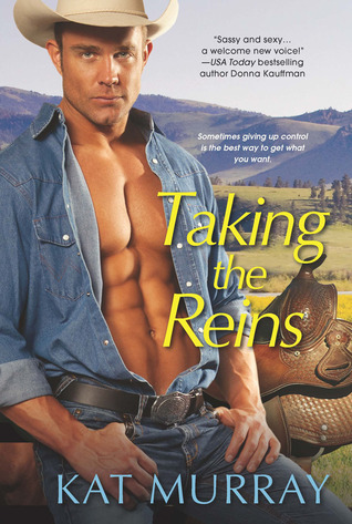 Taking The Reins (Roped & Wrangled, #1)