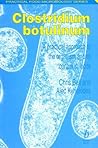 Clostridium Botulinum: A Practical Approach to the Organism and Its Control in Foods