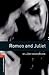 Romeo and Juliet by William Shakespeare