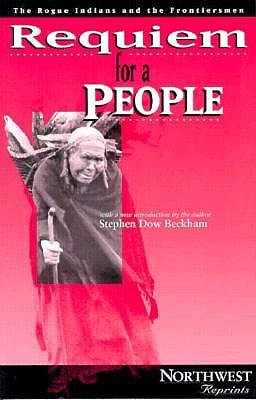 Requiem for a People: The Rogue Indians and the Frontiersmen (Paperback)