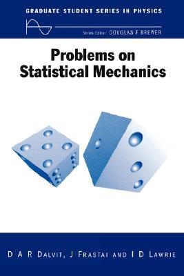 Problems on Statistical Mechanics (Graduate Student Series in Physics)