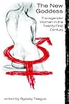 The New Goddess: Transgender Women in the Twenty-first Century