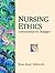 Nursing Ethics: Communities in Dialogue