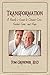 Transformation: A Family's Guide to Chronic Care, Guided Care, and Hope