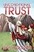 Unconditional Trust