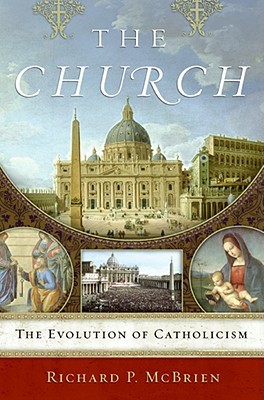 The Church: The Evolution of Catholicism (Hardcover)
