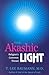 The Akashic Light by T. Lee Baumann
