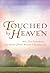 Touched by Heaven by Guideposts