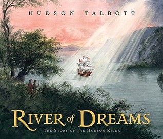 River of Dreams: The Story of the Hudson River (Hardcover)