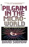 Pilgrim in the Microworld by David Sudnow