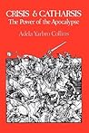 Crisis and Catharsis: The Power of the Apocalypse