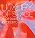 Luxury of Space