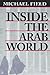 Inside the Arab World by Michael Field