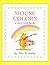 Mouse Colors: A Very First Book