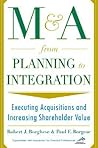 M&A From Planning to Integration: Executing Acquisitions and Increasing Shareholder Value