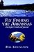 Fly Fishing the Arkansas: An Angler's Guide and Journal
