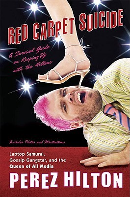 Red Carpet Suicide: A Survival Guide on Keeping Up With the Hiltons (Hardcover)