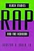 Black Studies, Rap, and the Academy by Houston A. Baker Jr.