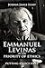 Emmanuel Levinas on the Priority of Ethics: Putting Ethics First