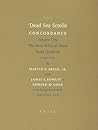 The Dead Sea Scrolls Concordance, Vol 1 (2 Vols): The Non-biblical Texts from Qumran The Dead Sea Scrolls Concordance, Vol 1 (2 Vols): The Non-biblical Texts from Qumran