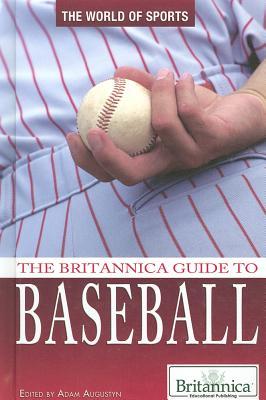The Britannica Guide to Baseball (The World of Sports)