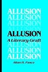 Allusion: A Literary Graft (Emf Reprints) Allusion: A Literary Graft (Emf Reprints)