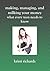 Making, Managing, and Milking Your Money: What Every Teen Needs to Know: What Every Teen Needs To Know