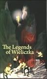 The Legends of Wieliczka