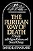 The Puritan Way of Death: A...