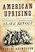 American Uprising: The Unto...