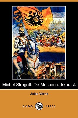 Michel Strogoff: de Moscou a Irkoutsk