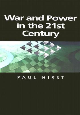 War and Power in the Twenty-First Century: The State, Military Power and the International System (Themes for the 21st Century)