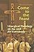 Come to the Feast: Liturgical Theology of, by, and for Everybody