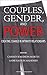 Couples, Gender, and Power: Creating Change in Intimate Relationships