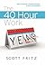 The 40 Hour Work YEAR by Scott Fritz