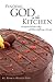 Finding God in the Kitchen