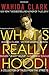What's Really Hood!: A Coll...