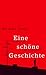 Eine schöne Geschichte by Ricarda Junge
